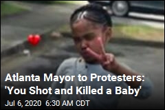 Atlanta Mayor to Protesters: &#39;You Shot and Killed a Baby&#39;