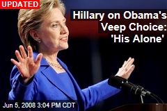 Hillary on Obama's Veep Choice: 'His Alone'