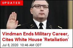Vindman Retires From Army, Cites White House &#39;Bullying&#39;