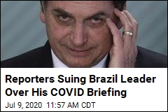 Bolsonaro Went Maskless. Now Journalists Are Suing