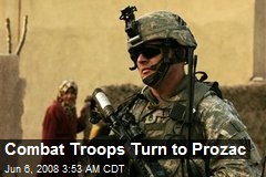 Combat Troops Turn to Prozac
