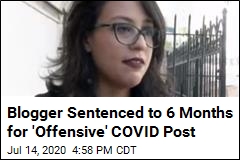Blogger Sentenced to 6 Months for &#39;Offensive&#39; COVID Post
