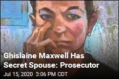 Ghislaine Maxwell Has &#39;Secret Spouse&#39;