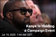 Kanye Is Holding a Campaign Event
