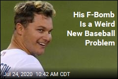 His F-Bomb Is a Weird New Baseball Problem