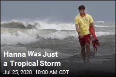 Hanna Is No Longer Just a Tropical Storm