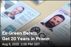 Ex-Green Berets Get 20 Years in Prison