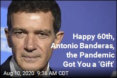 On His 60th, Antonio Banderas Says He&#39;s Got COVID-19