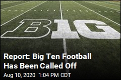 Report: Big Ten Football Has Been Called Off