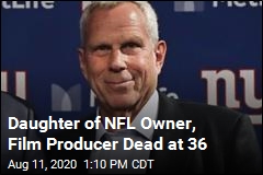 Daughter of NFL Owner, Film Producer Dead at 36
