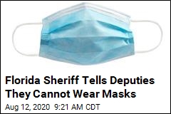 Florida Sheriff Explicitly Tells Staff Not to Wear Masks