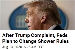 After Trump Complaint, Feds Plan to Change Shower Rules