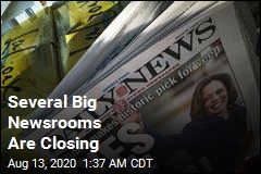 Several Big Newsrooms Are Closing