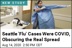 Seattle &#39;Flu&#39; Cases Were COVID, Obscuring the Real Spread