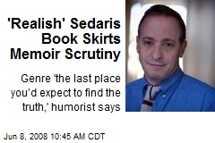 'Realish' Sedaris Book Skirts Memoir Scrutiny