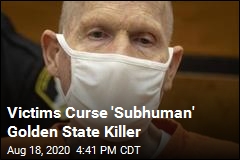 Victims Curse &#39;Subhuman&#39; Golden State Killer