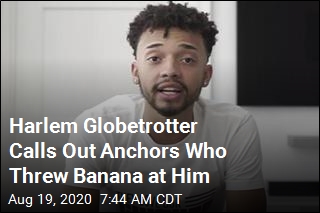 Harlem Globetrotter: TV Anchors Threw Banana at Me