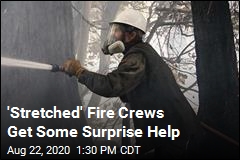 &#39;Stretched&#39; Fire Crews Get Some Surprise Help