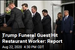 Trump Funeral Guest Hit Restaurant Worker: Report