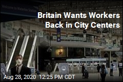 Britain Wants Workers Back in City Centers