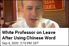 Prof on Leave for Using Chinese Word That Recalls Racial Slur