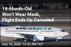 Flight Canceled After 19-Month-Old Won&#39;t Wear Mask