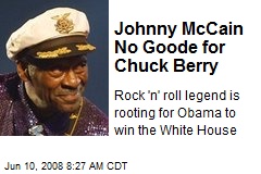 Johnny McCain No Goode for Chuck Berry