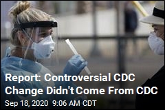 Report: CDC Scientists Weren&#39;t Behind CDC Guidance