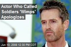 Actor Who Called Soldiers 'Wimps' Apologizes