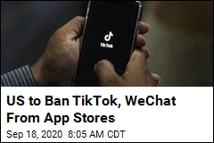 US to Restrict TikTok, WeChat Apps This Weekend