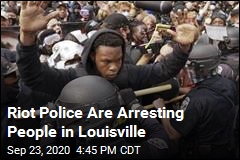 Riot Police Are Arresting People in Louisville