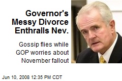 Governor's Messy Divorce Enthralls Nev.