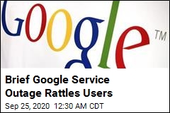 Brief Google Service Outage Rattles Users