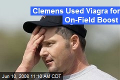 Clemens Used Viagra for On-Field Boost