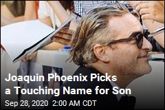 Joaquin Phoenix Has Touching Name for Son