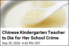Chinese Kindergarten Teacher to Die for Her School Crime
