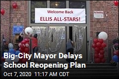 Big-City Mayor Delays School Reopening Plan