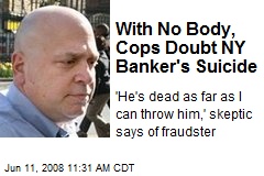 With No Body, Cops Doubt NY Banker's Suicide
