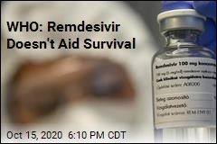 WHO: Remdesivir Doesn&#39;t Aid Survival