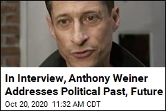 In Interview, Anthony Weiner Addresses Political Past, Future