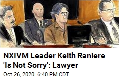Nxivm Leader Keith Raniere &#39;Is Not Sorry&#39;: Lawyer