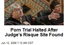 Porn Trial Halted After Judge's Risque Site Found