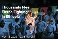 200K Expected to Flee Ethiopia Fighting
