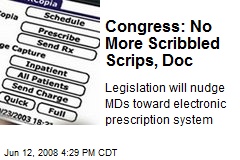 Congress: No More Scribbled Scrips, Doc