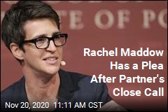 Maddow: COVID Nearly Killed &#39;Center of My Universe&#39;