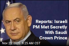 Reports: Israeli PM Met Secretly With Saudi Crown Prince