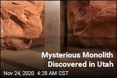 &#39;The Strangest Thing&#39;: Mysterious Monolith Discovered in Utah