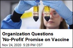 Organization Questions &#39;No-Profit&#39; Promise on Vaccine