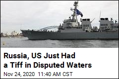 Russia, US Just Had a Tiff in Disputed Waters