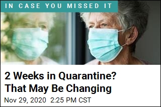 2 Weeks in Quarantine? That May Be Changing